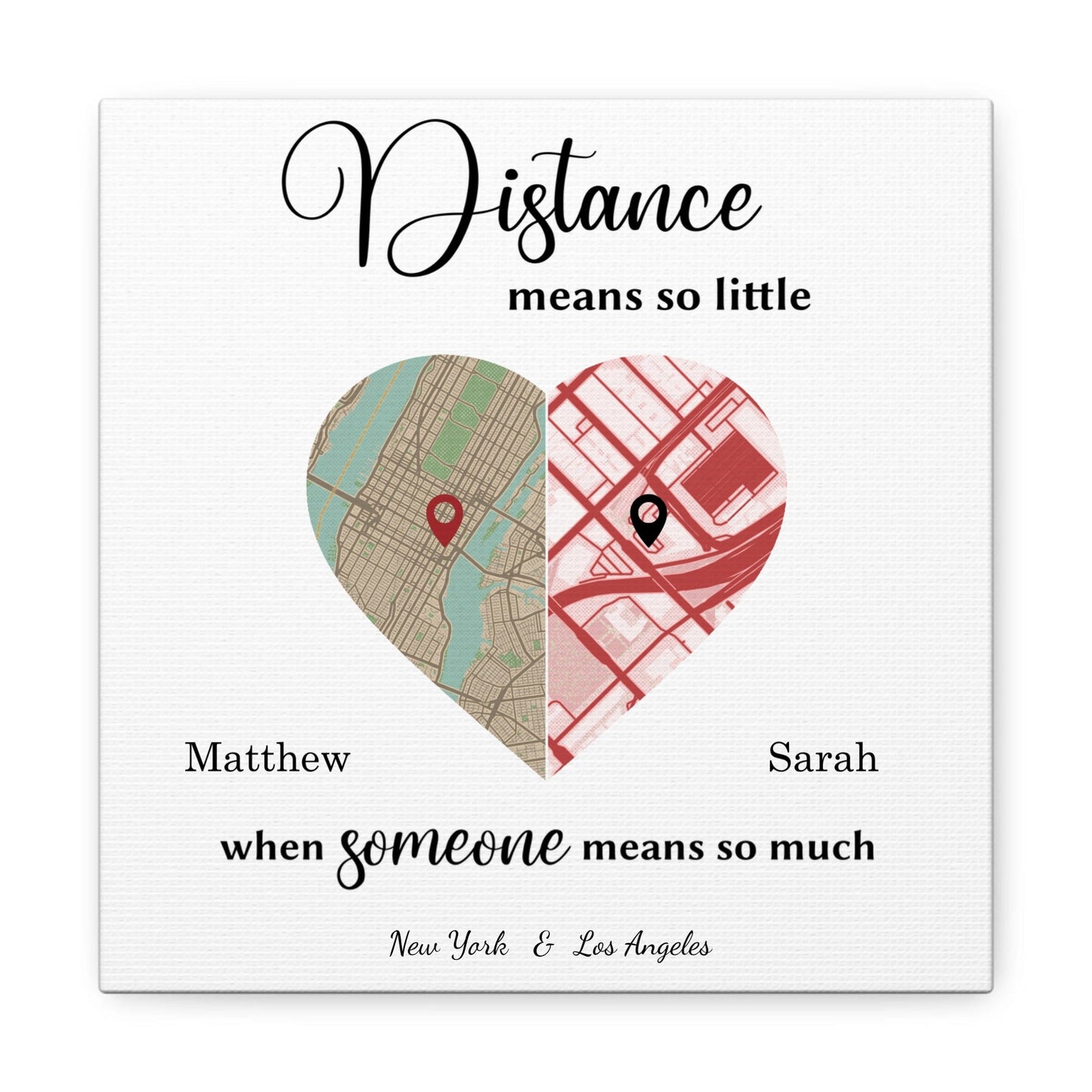 Distance Means So Little Custom Map Canvas