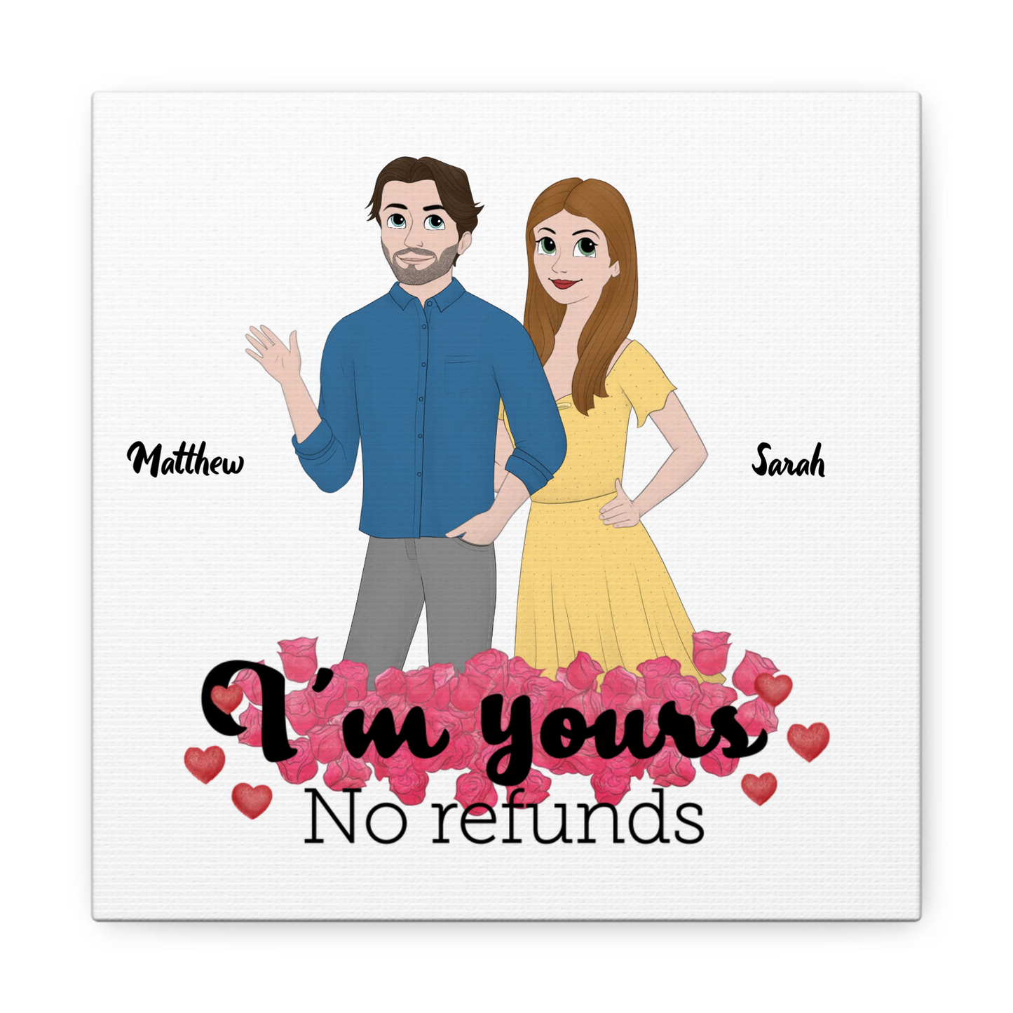 "I'm Yours, No Refunds" Custom Cartoon Canvas