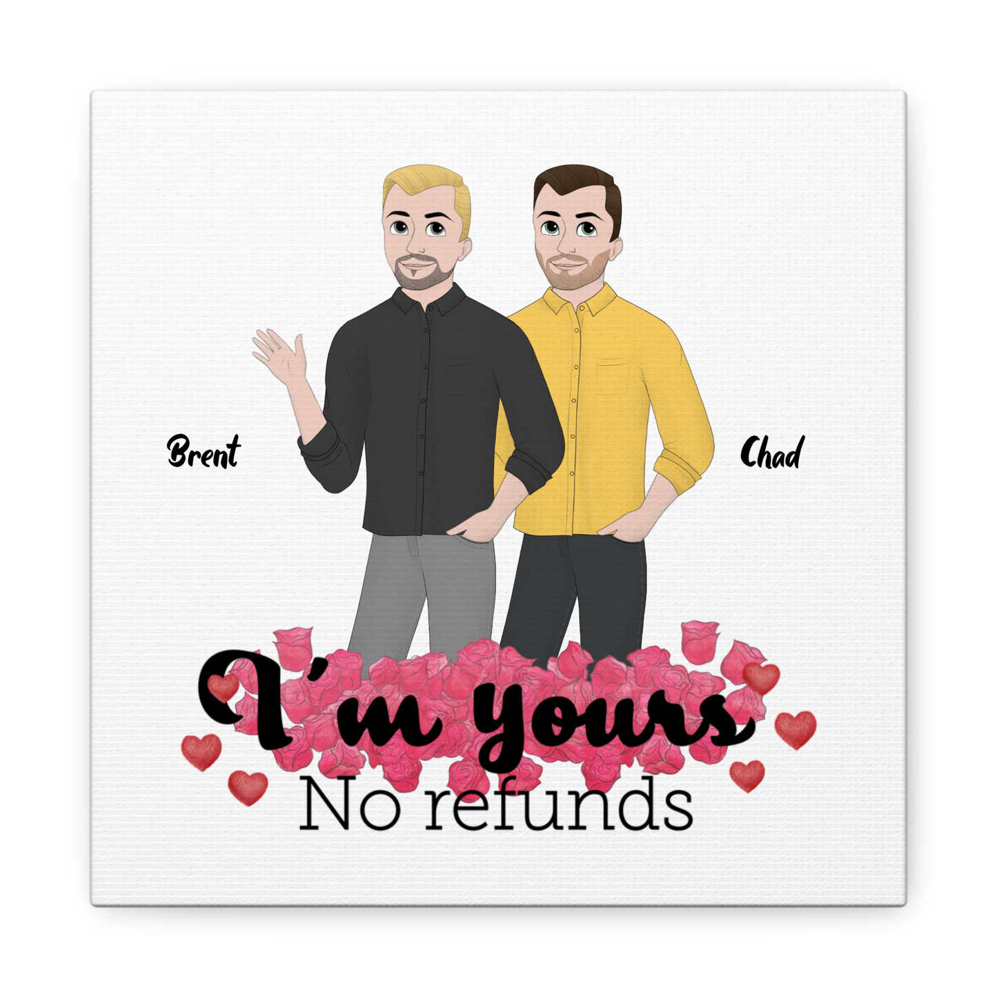 "I'm Yours, No Refunds" Custom Cartoon Canvas