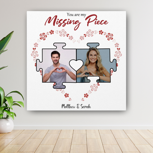 You Are My Missing Piece Custom Canvas