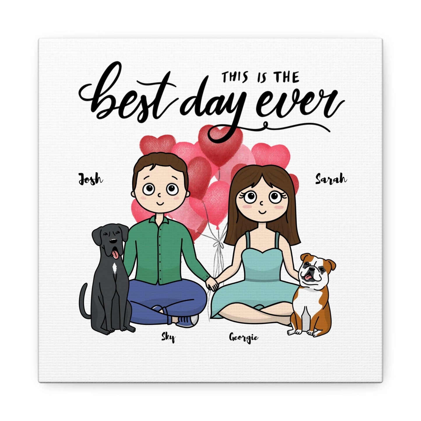 "This Is The Best Day Ever" Custom Dog Cartoon Canvas